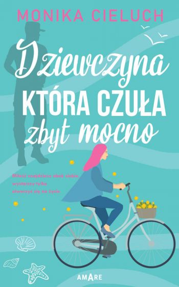 Dziewczyna, która czuła zbyt mocno (Dziewczyna, która czuła zbyt mocno, #1)