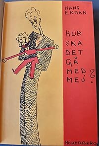 Omslag för Hur ska det gå med mej?