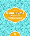 Mindfulness: 50 e...
