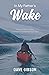 In My Father's Wake by Dave Gibson