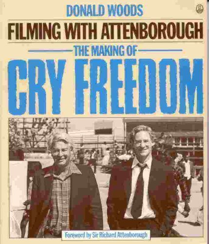 Filming With Attenborough: The Making of Cry Freedom (Paperback)