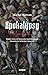 Apokalypsy: Koniec sveta od byzantskej apokalyptickej literatúry ku krížovým výpravám