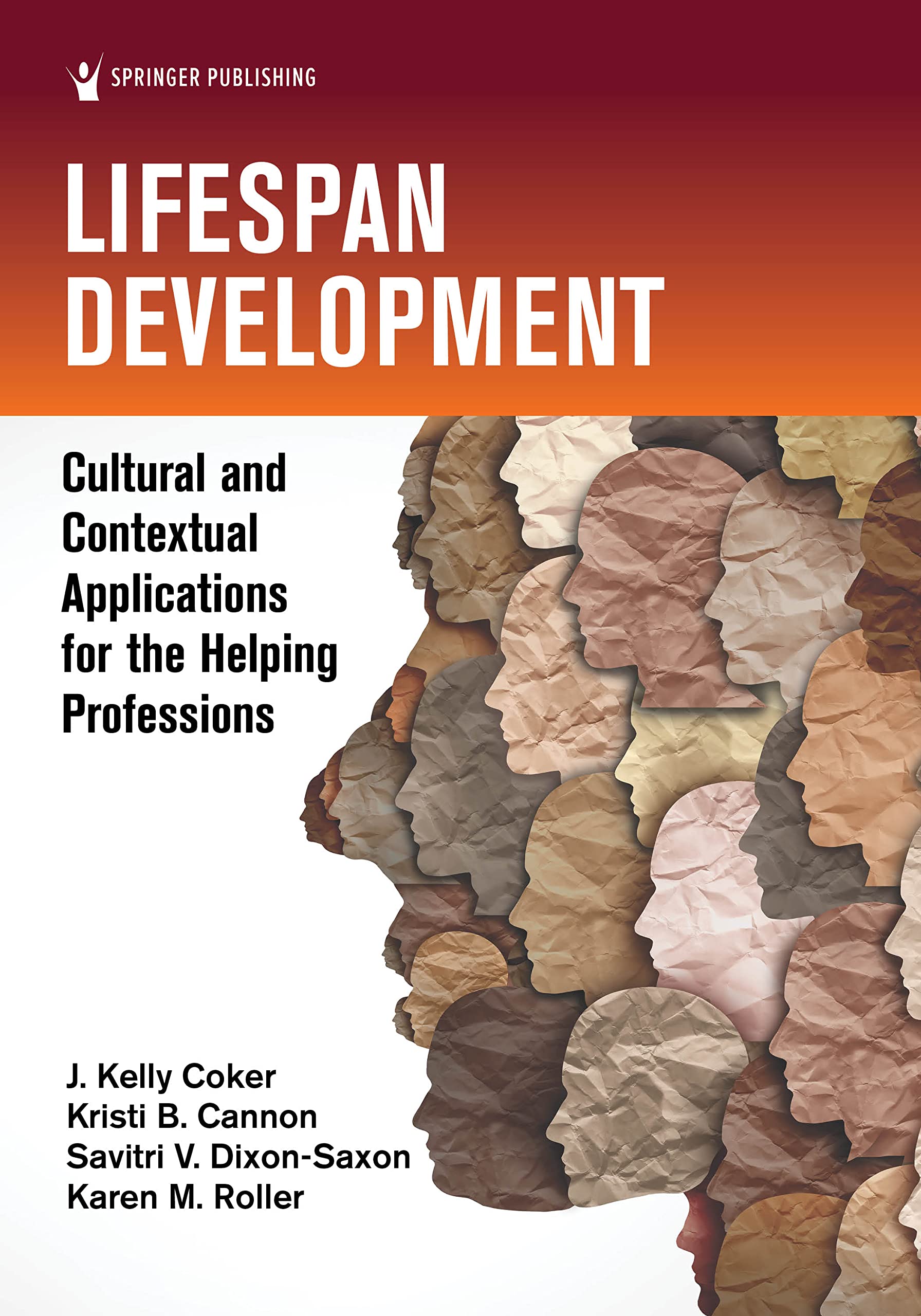 Lifespan Development: Cultural and Contextual Applications for the Helping Professions (Kindle Edition)