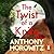 The Twist of a Knife (Hawthorne and Horowitz Mystery, #4) by Anthony Horowitz