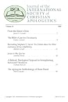 Journal of the INTERNATIONAL SOCIETY of CHRISTIAN APOLOGETICS: Volume 14, 2021 Journal of the INTERNATIONAL SOCIETY of CHRISTIAN APOLOGETICS: Volume 14, 2021