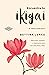 Encuentra tu Ikigai: Un libro de ejercicios prácticos para alargar tu vida y ser más feliz (Spanish Edition)