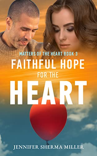 Faithful Hope for the Heart  (Matters of the Heart Book 3)