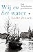 Wij en het water (Dutch Edition)