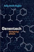 Genentech: The Beginnings of Biotech (Synthesis)