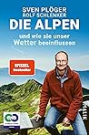 Die Alpen und wie sie unser Wetter beeinflussen Die Alpen und wie sie unser Wetter beeinflussen