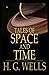 Tales of Space and Time: H. G. Wells (Fiction, war, Novel, Military) [Annotated]