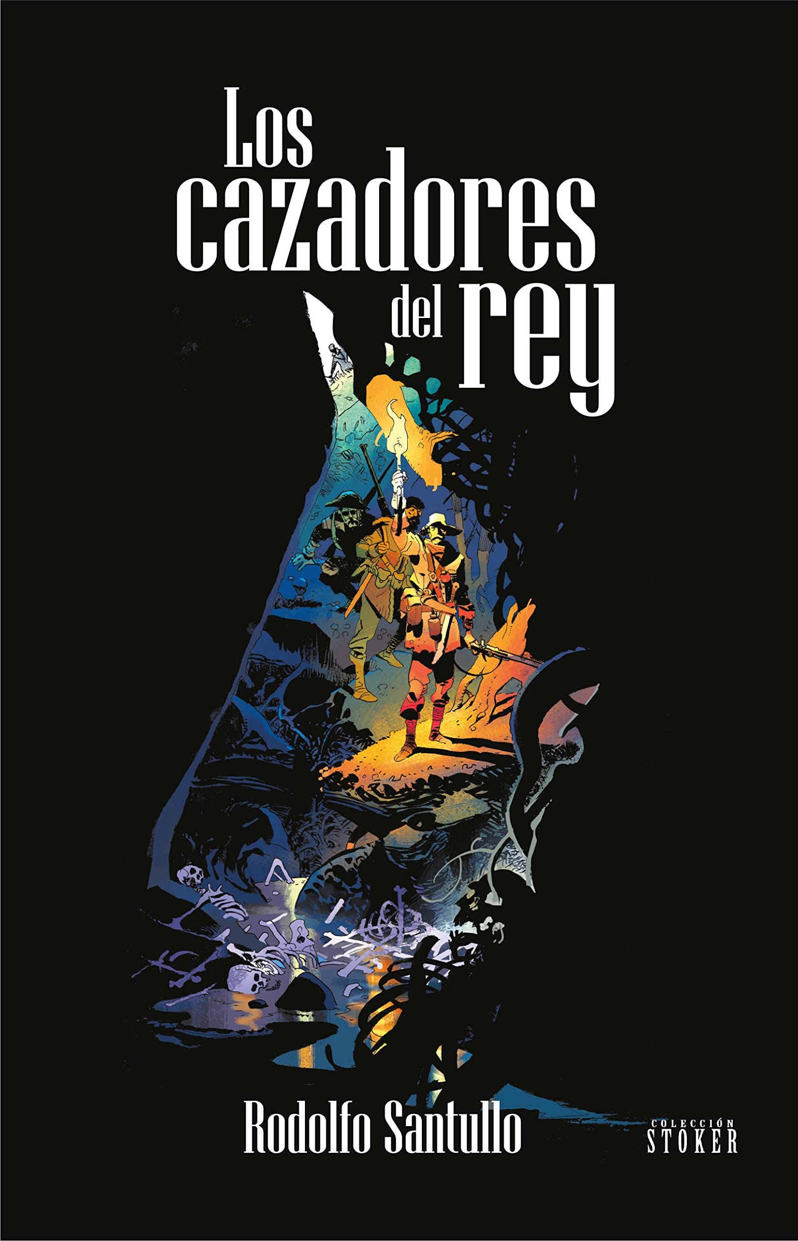 Portada de Los Cazadores del Rey, de Rodolfo Santullo