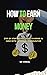 How to earn money : Step by...