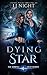 Dying Star (Mortal Heat, #3)