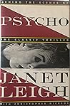 Psycho: Behind the Scenes of the Classic Thriller