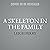 A Skeleton in the Family (The Family Skeleton Mystery Series)