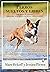 Perros sueltos y libres: Una guía de campo para dar a tu perro la mejor vida posible