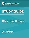 Study Guide: Play It As It Lays by Joan Didion (SuperSummary)