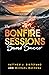 The Bonfire Sessions: Secon...