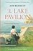 The Lake Pavilion by Ann    Bennett