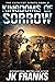 Kingdoms of Sorrow by J.K. Franks