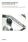 Ripensare Dario Fo: Teatro, lingua, politica (Italian Edition)