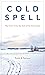 Cold Spell: The View from t...