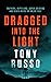 Dragged Into the Light: Tru...