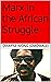 Marx in the African Struggle
