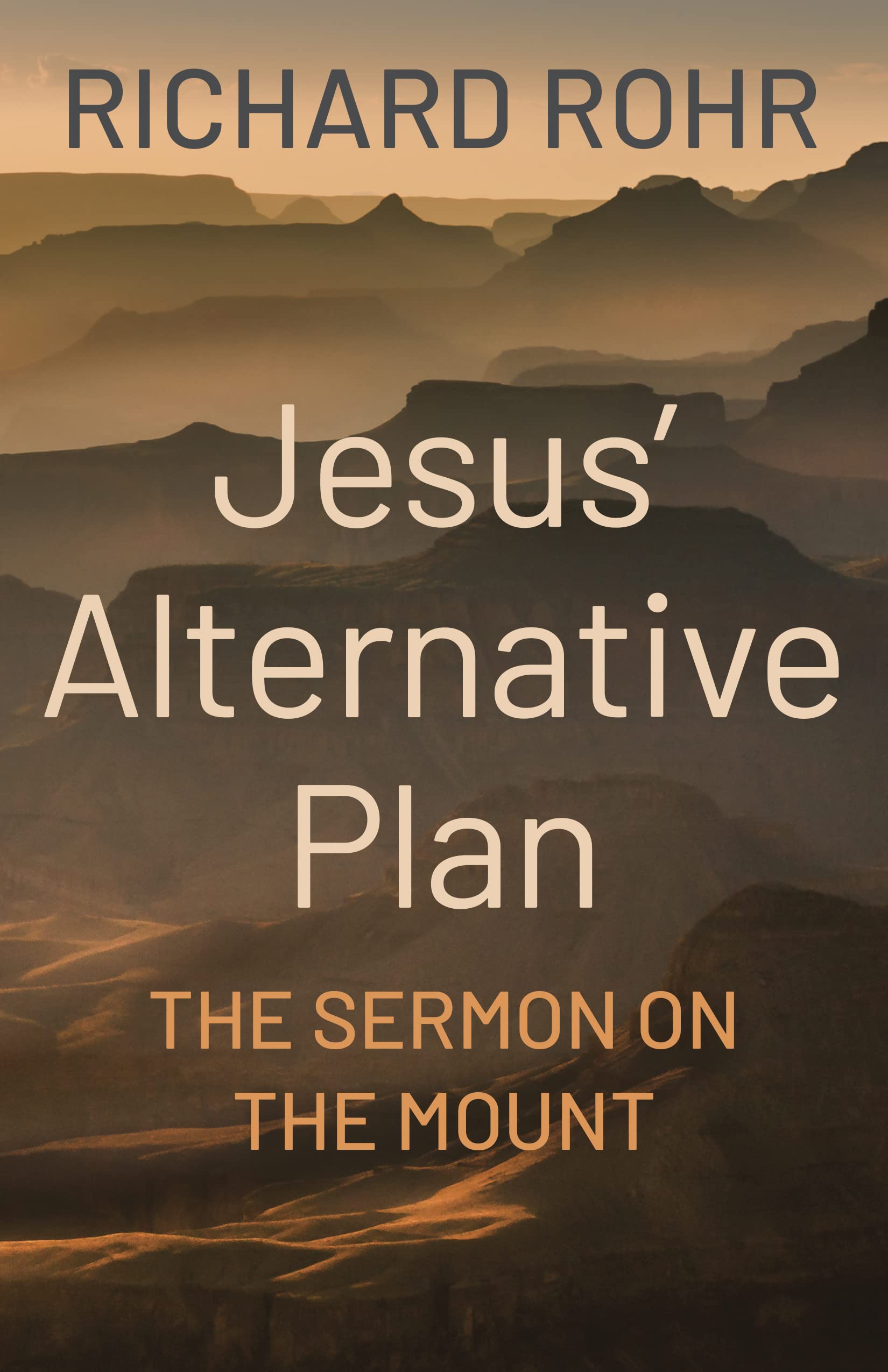 Jesus' Alternative Plan: The Sermon on the Mount (Kindle Edition)