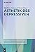 Ästhetik des Depressiven (spectrum Literaturwissenschaft / spectrum Literature, 78) (German Edition)