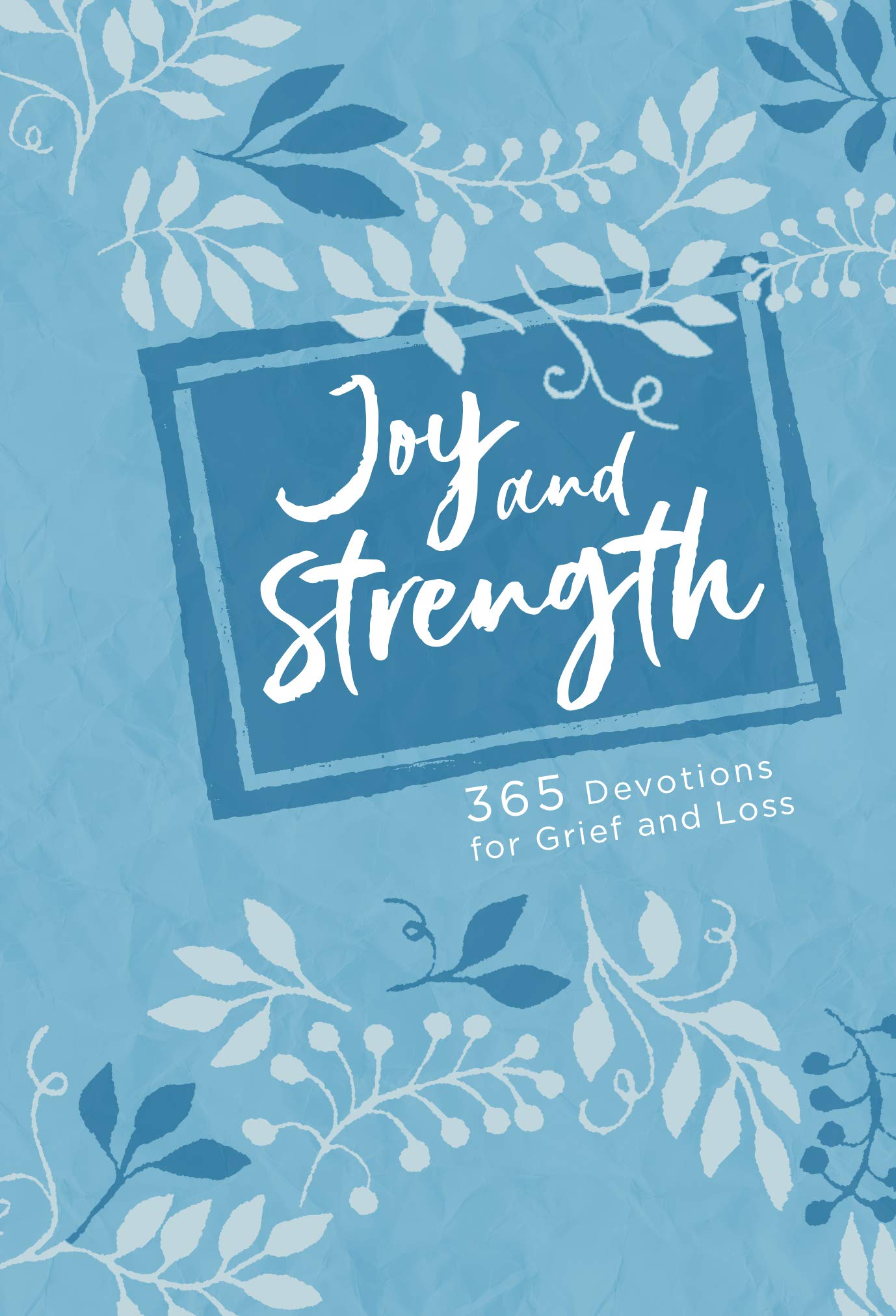Joy and Strength: 365 Devotions for Grief and Loss (Kindle Edition)