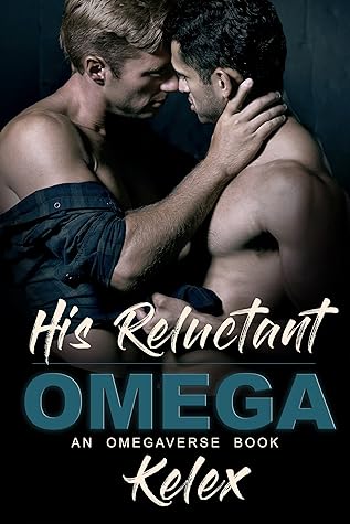 His Reluctant Omega (Omega Quadrant #2)