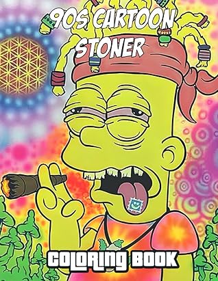 90's Cartoon Stoner Coloring Book For Adults: Anti Stress funny weed Coloring Books For Adults: 90s Cartoon Trippy Psychedelic Stoner 420 Coloring ... Relax, Perfect Stoner Gift for Men and Women