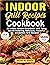 Indoor Grill Recipes Cookbo...