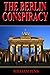 The Berlin Conspiracy (Buck and Dolly Action Series)