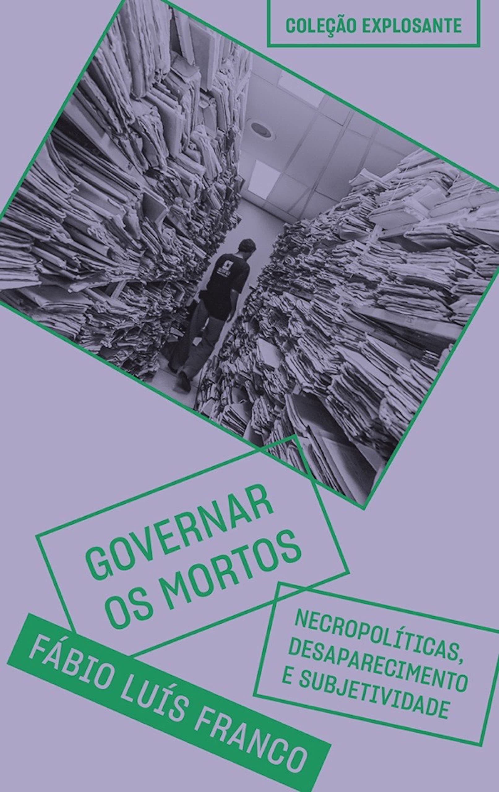 Governar os mortos: Necropolíticas, desaparecimento e subjetividade (Portuguese Edition)