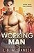 Working Man: A Modern Day, ...