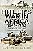 Hitler's War in Africa 1941–1942 by David Mitchelhill-Green