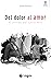 Del dolor al amor: El sentido del sufrimiento (Spanish Edition)