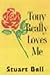 Tony Really Loves Me by Stuart Bell MP