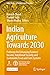 Indian Agriculture Towards 2030 by Ramesh Chand