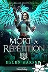 Mort à répétition by Helen Harper