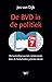 De BVD in de politiek: de bestrijding van het communisme door de Nederlandse geheime dienst