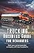 Trucking Business Guide for Beginners: Start Your Owner-Operator Company With Less Headache
