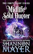Midlife Soul Hunter (Forty Proof, #8)