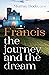 Francis: The Journey and th...