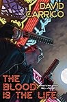 The Blood Is the Life by David Carrico
