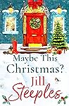Maybe This Christmas? by Jill Steeples