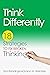 Think Differently: 18 Strat...